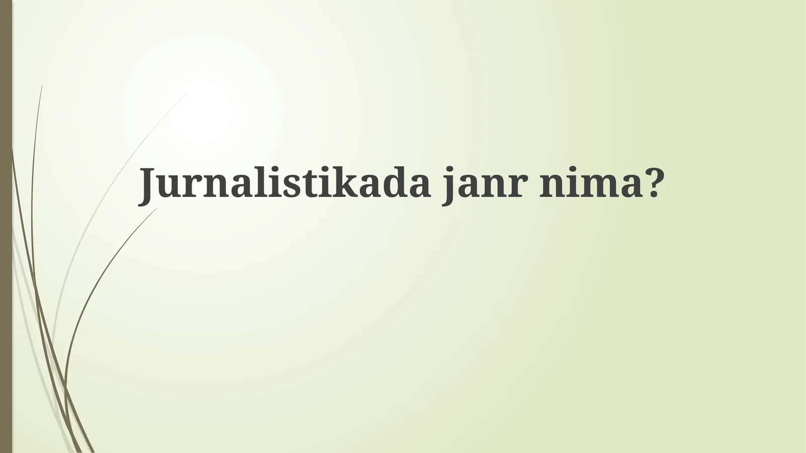 Jurnalistikada janr nima?