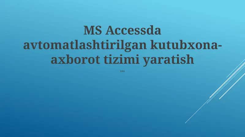 Access ma'lumotlar bazasini loyihalash