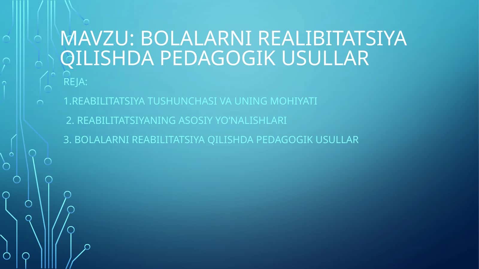 Bolalarni realibitatsiya qilishda pedagogik usullar