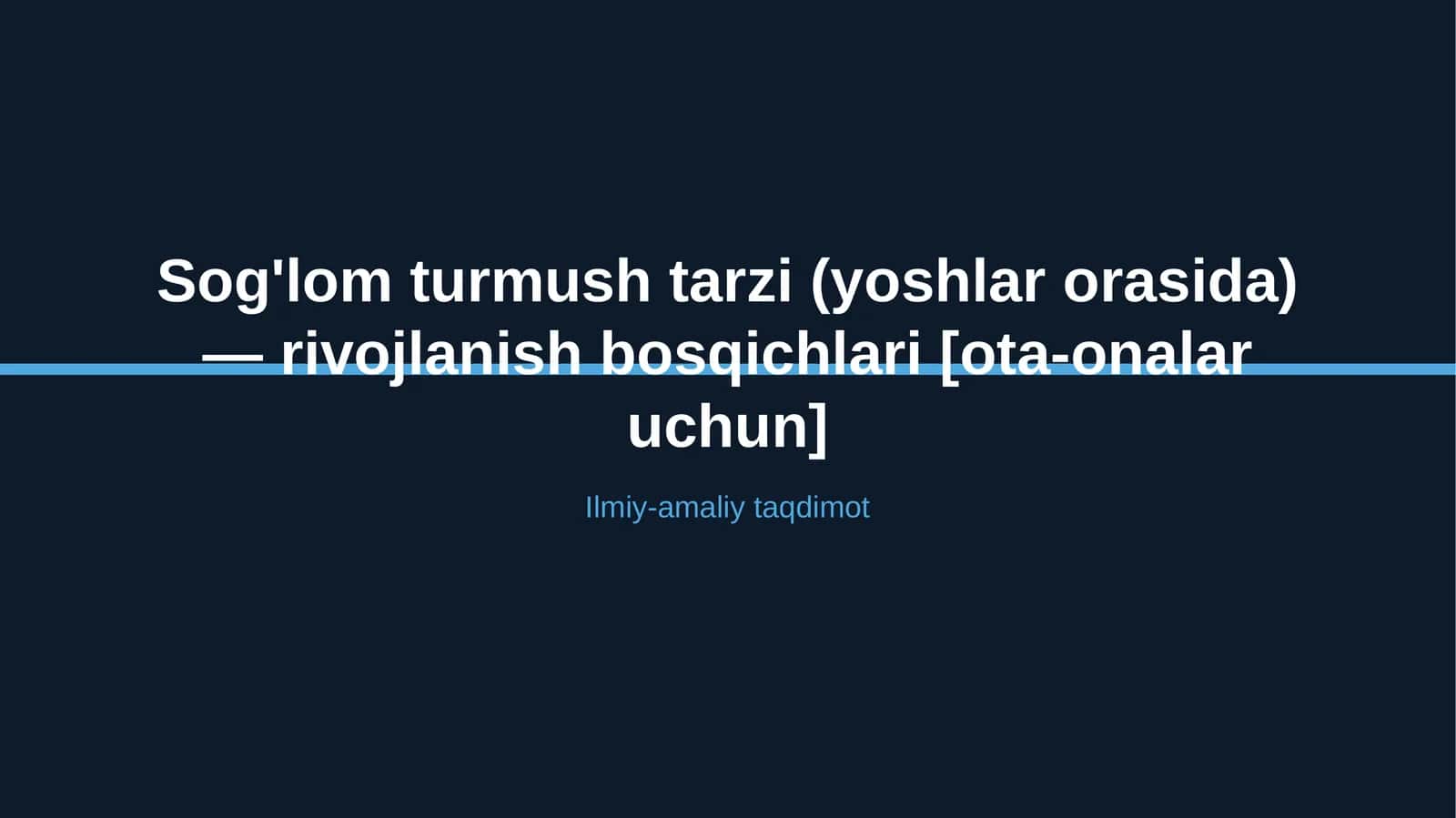 Sog'lom turmush tarzi (yoshlar orasida) — rivojlanish bosqichlari [ota-onalar uchun]