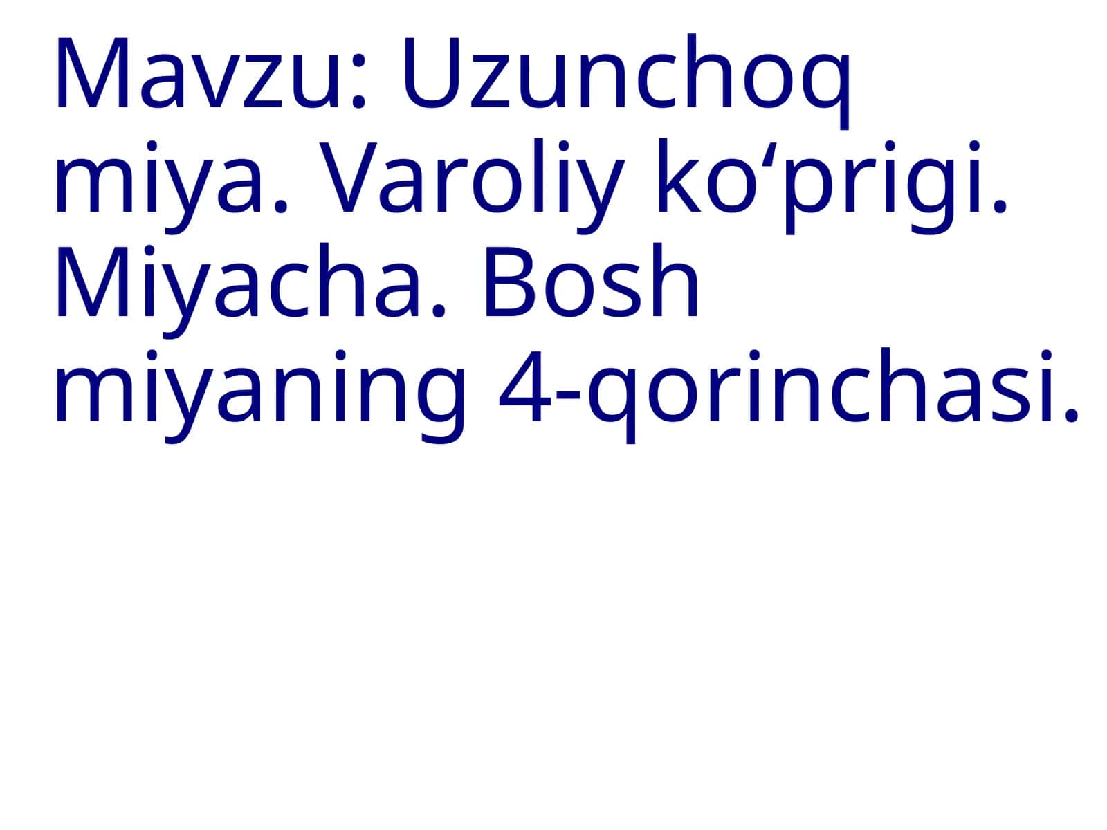 Uzunchoqmiya.Varoliykoʻprigi.Miyacha.Boshmiyaning4-qorinchasi