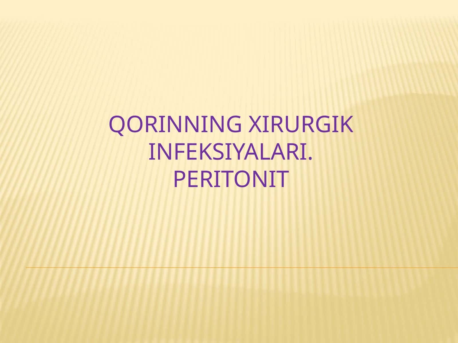 Qorinning xirurgik infeksiyalari. Peritonit