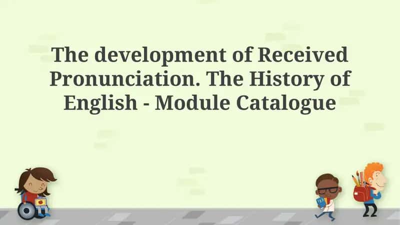 The Development of Received Pronunciation