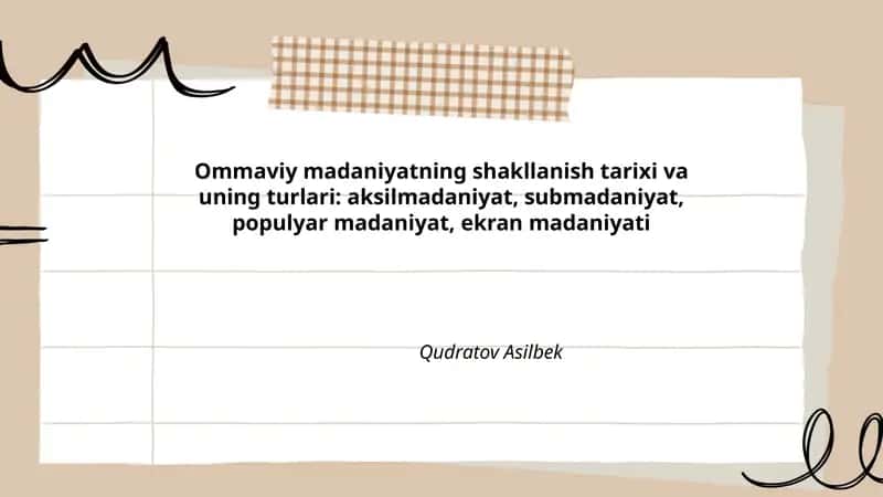 Ommaviy madaniyatning shakllanish tarixi va uning turlari