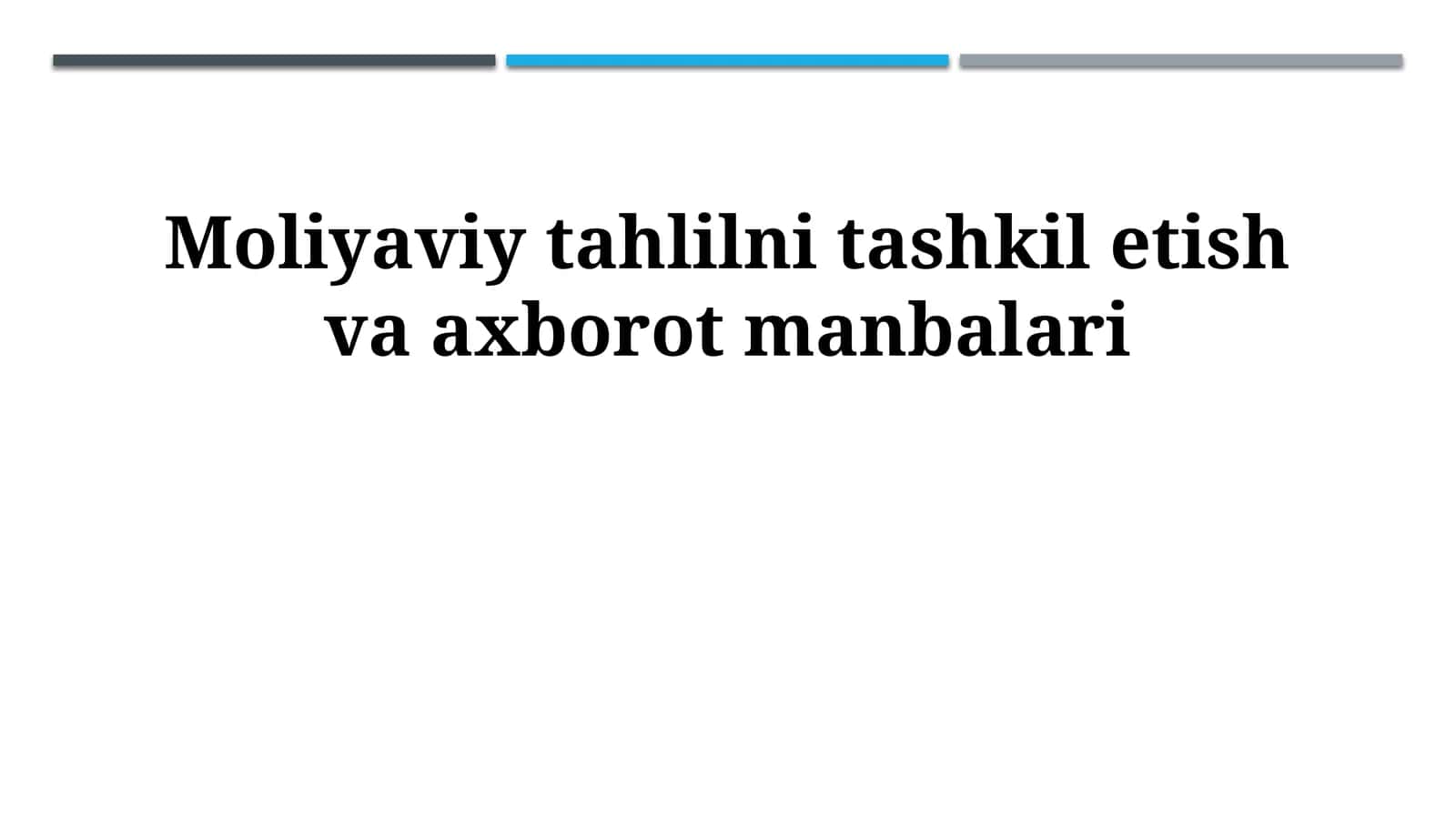 Moliyaviy tahlilni tashkil etish va axborot manbalari