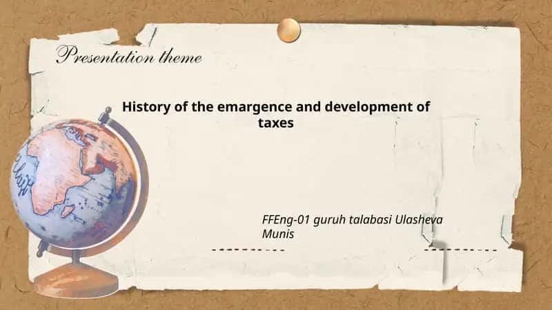 History of the emargence and development of taxes