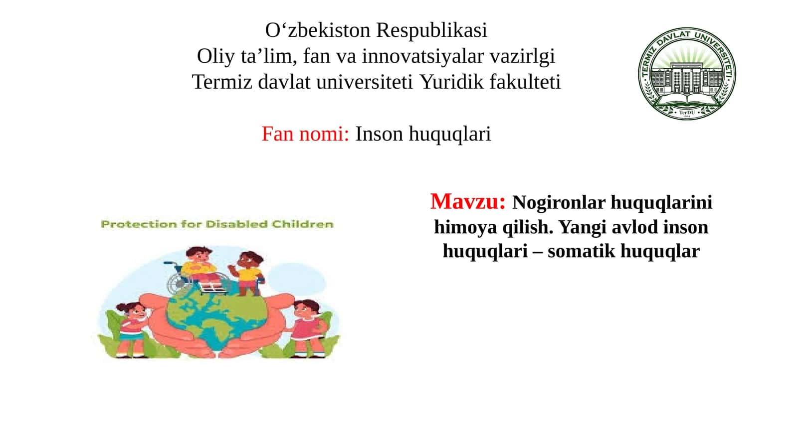 Nogironlar huquqlarini himoya qilish. Yangi avlod inson huquqlari – somatik huquqlar
