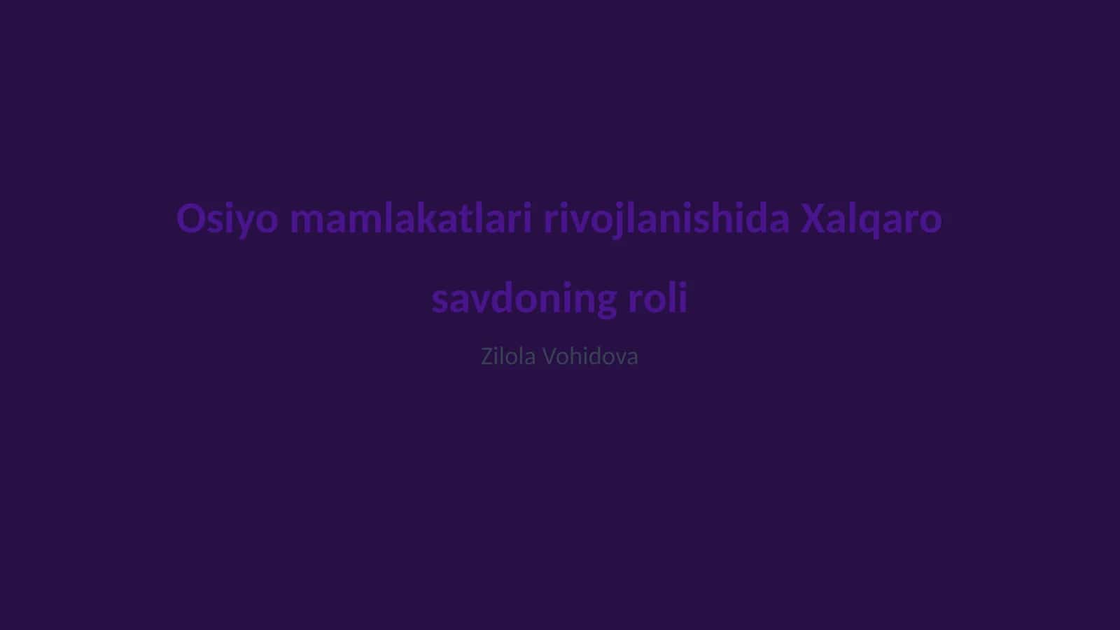 Osiyo mamlakatlari rivojlanishida Xalqaro savdoning roli