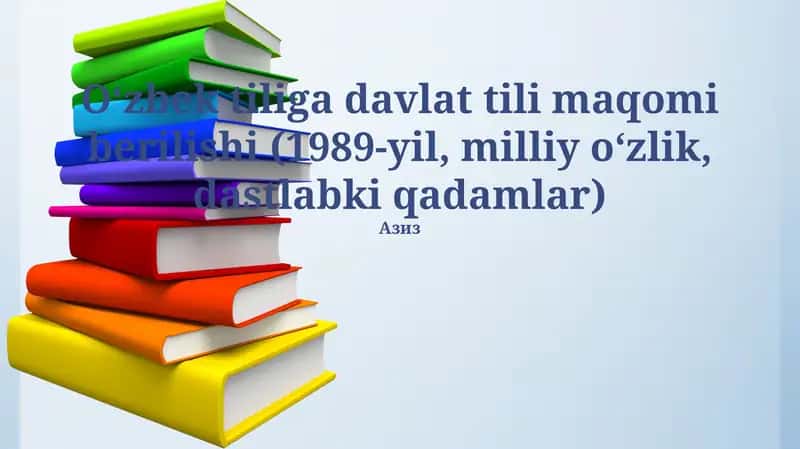 O'zbek tiliga davlat tili maqomi berilishi