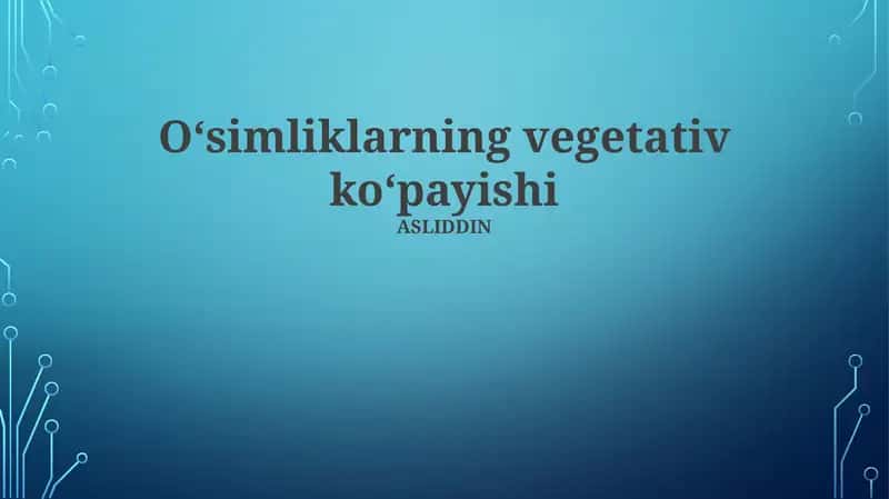O'simliklarning vegetativ ko'payishi