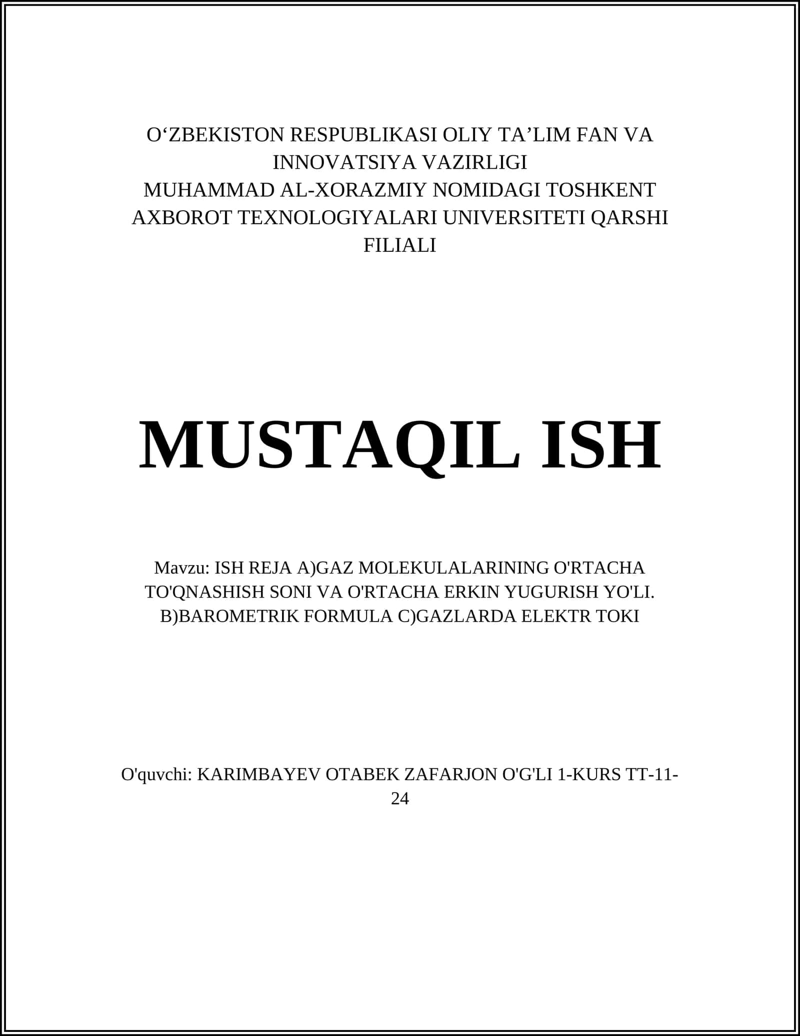 ISH REJA A)GAZ MOLEKULALARINING O'RTACHA TO'QNASHISH SONI VA O'RTACHA ERKIN YUGURISH YO'LI. B)BAROMETRIK FORMULA C)GAZLARDA ELEKTR TOKI