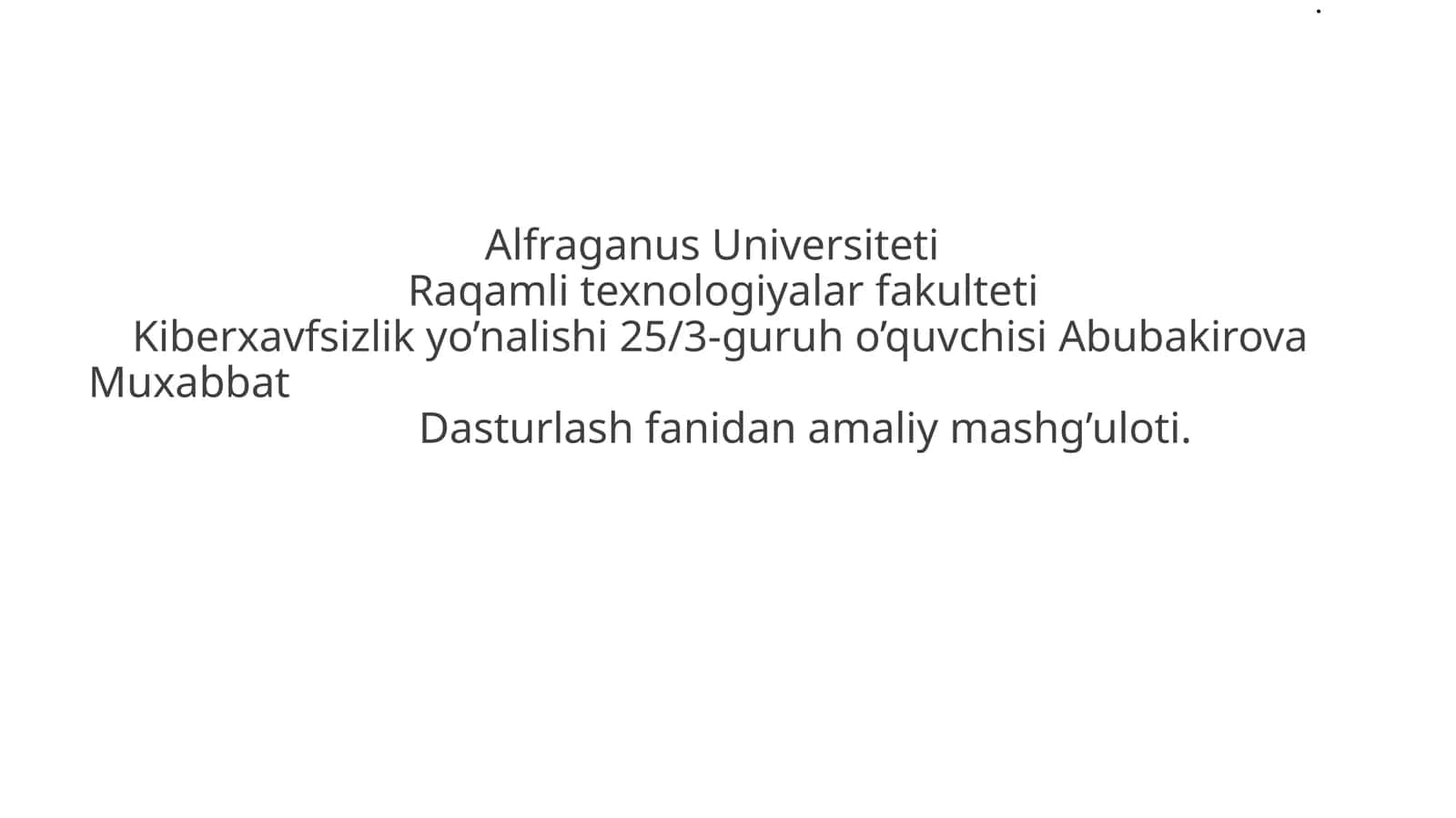 Alfraganus Universiteti Raqamli texnologiyalar fakulteti Cybersecurity direction group 25/3 student Abubakirova Mukhabbat