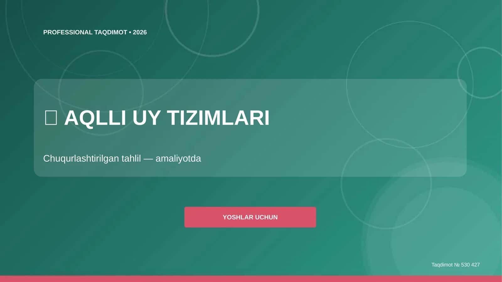 Aqlli uy tizimlari - chuqurlashtirilgan tahlil (amaliyotda) [yoshlar uchun]