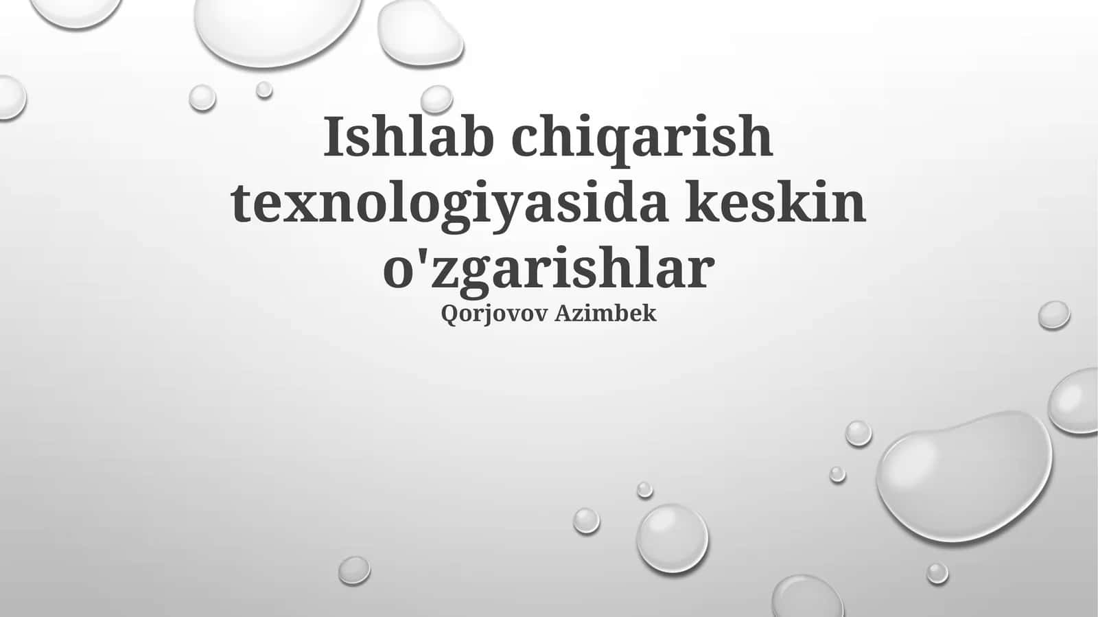 Ishlab chiqarish texnologiyasida keskin o'zgarishlar
