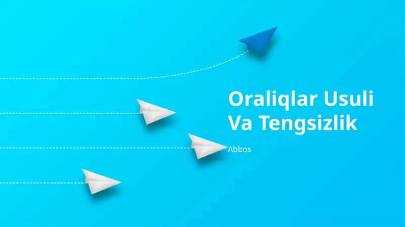 Oraliqlar Usuli Va Tengsizlik