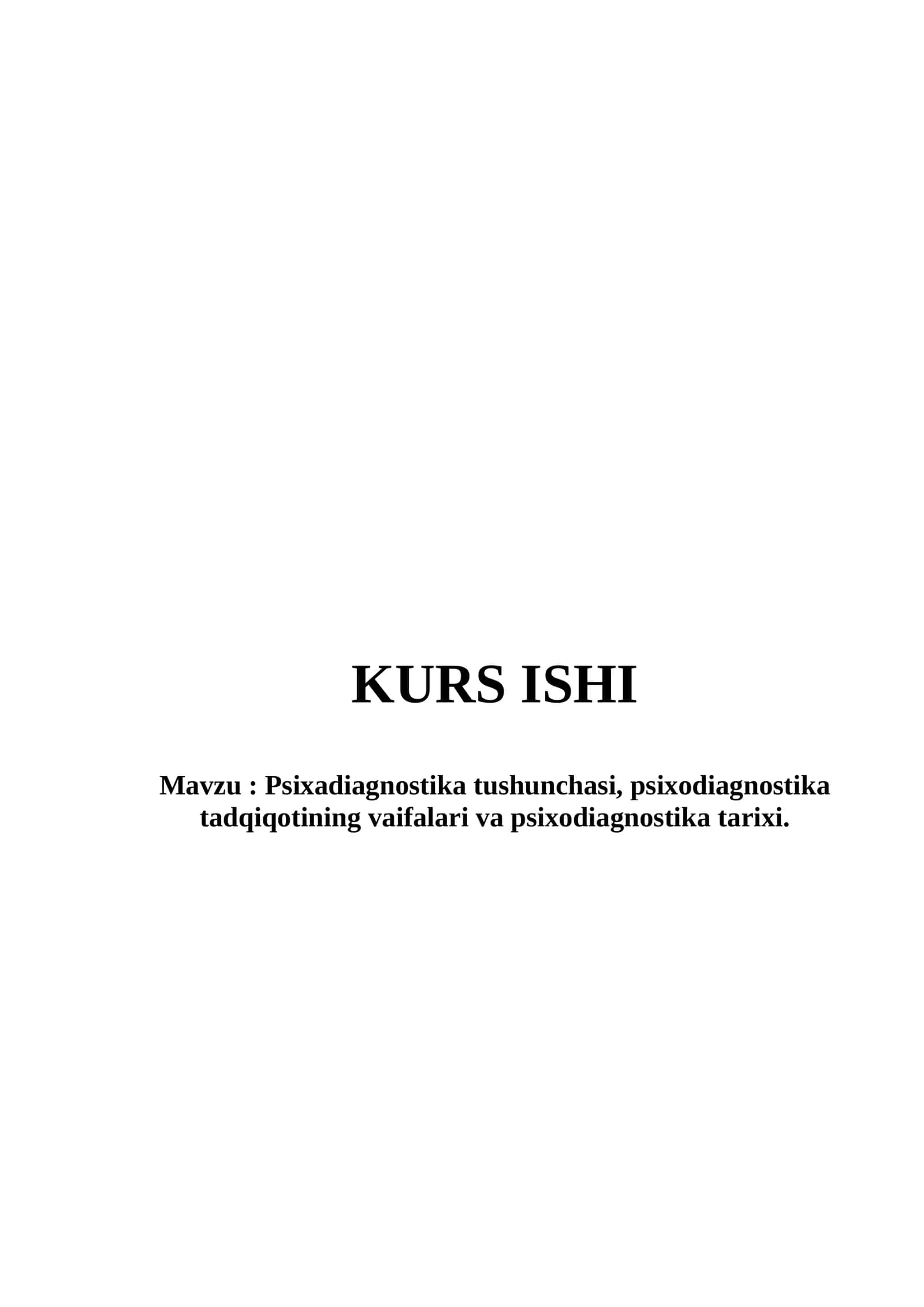 Psixadiagnostika tushunchasi, psixodiagnostika tadqiqotining vaifalari va psixodiagnostika tarixi.
