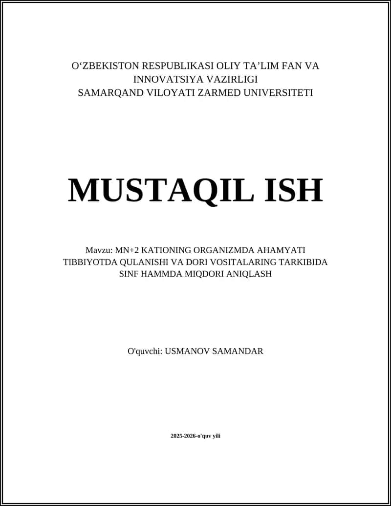 MN+2 KATIONING ORGANIZMDA AHAMYATI TIBBIYOTDA QULANISHI VA DORI VOSITALARING TARKIBIDA SINF HAMMDA MIQDORI ANIQLASH