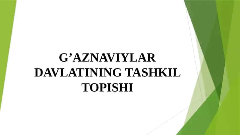 G’AZNAVIYLAR DAVLATINING TASHKIL TOPISHI