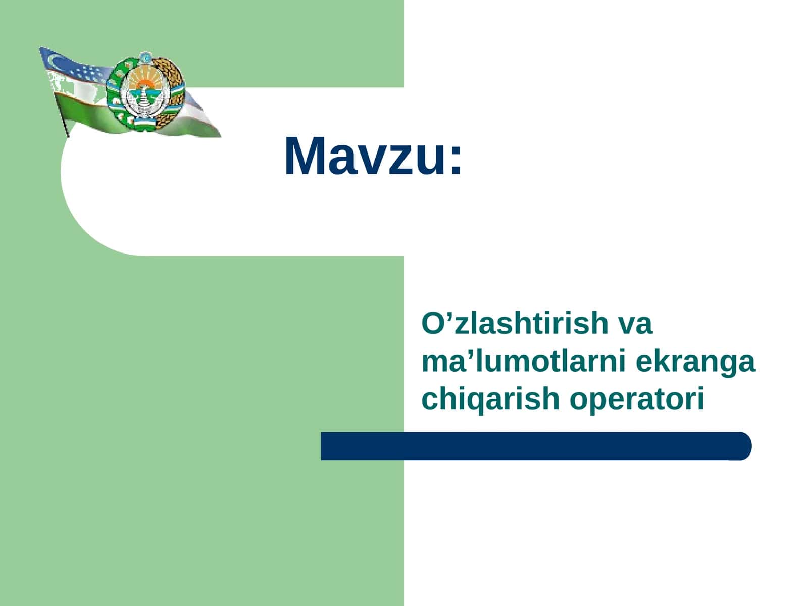 O’zlashtirish va ma’lumotlarni ekranga chiqarish operatori