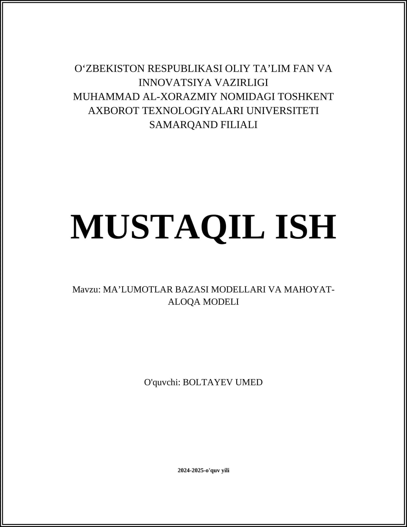 MUSTAQIL ISH Mavzu: MA’LUMOTLAR BAZASI MODELLARI VA MAHOYAT-ALOQA MODELI