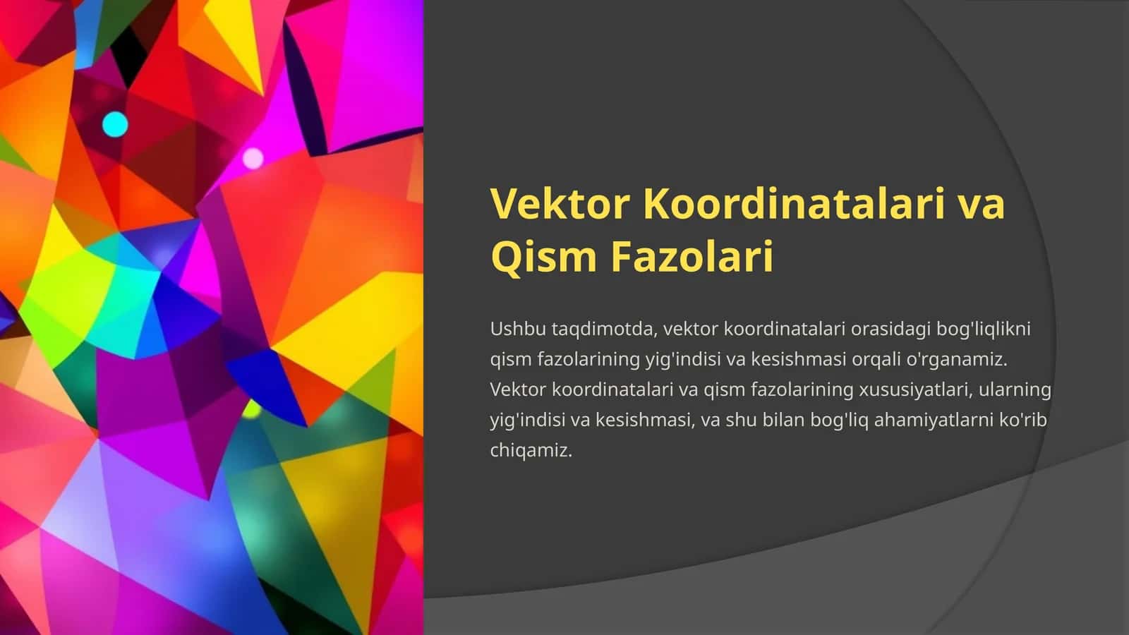 Vektor Koordinatalari va Qism Fazolari