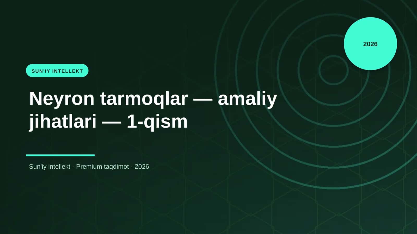 Neyron tarmoqlar — amaliy jihatlari — 1-qism