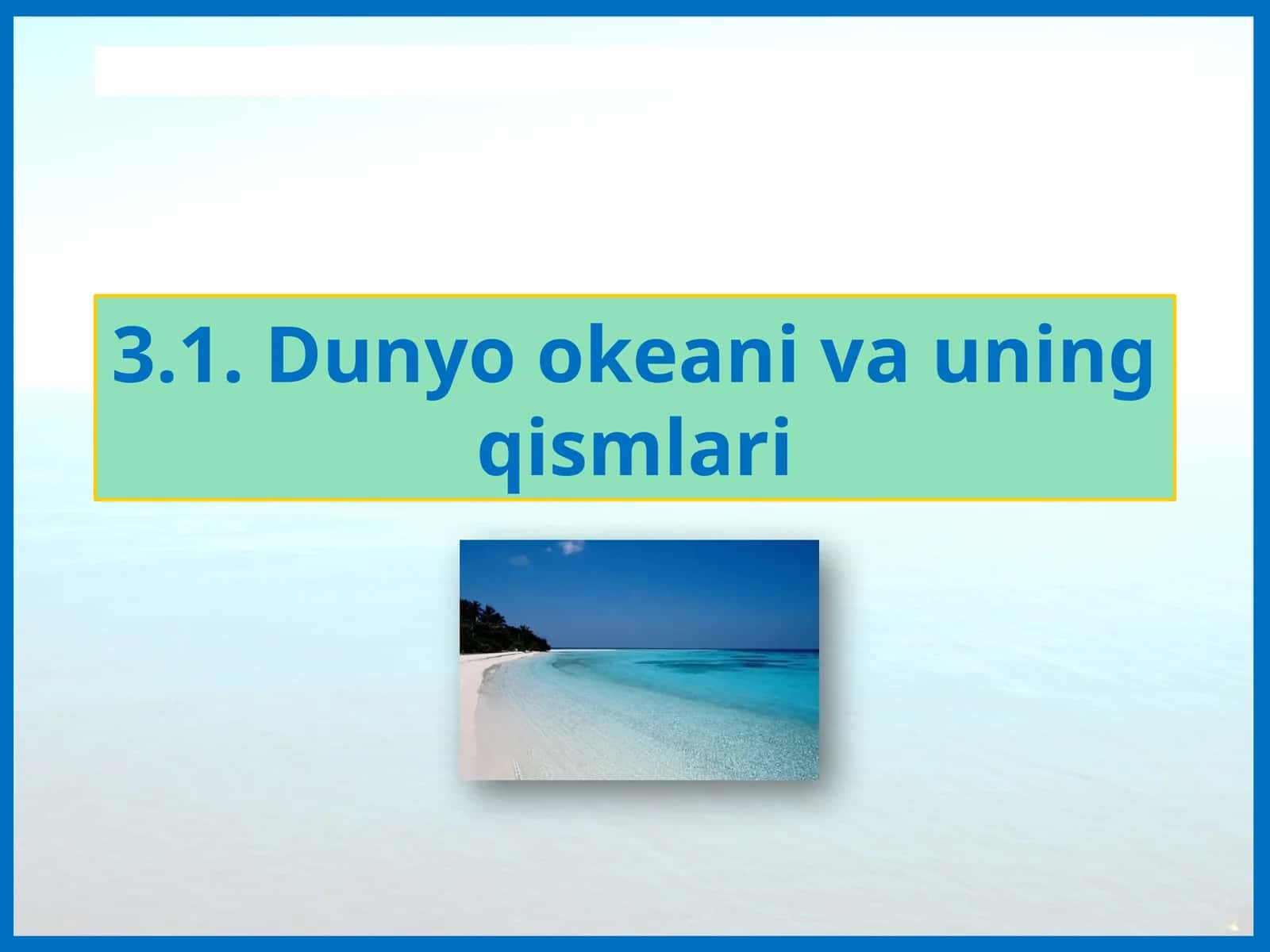 Dunyo okeani va uning qismlari