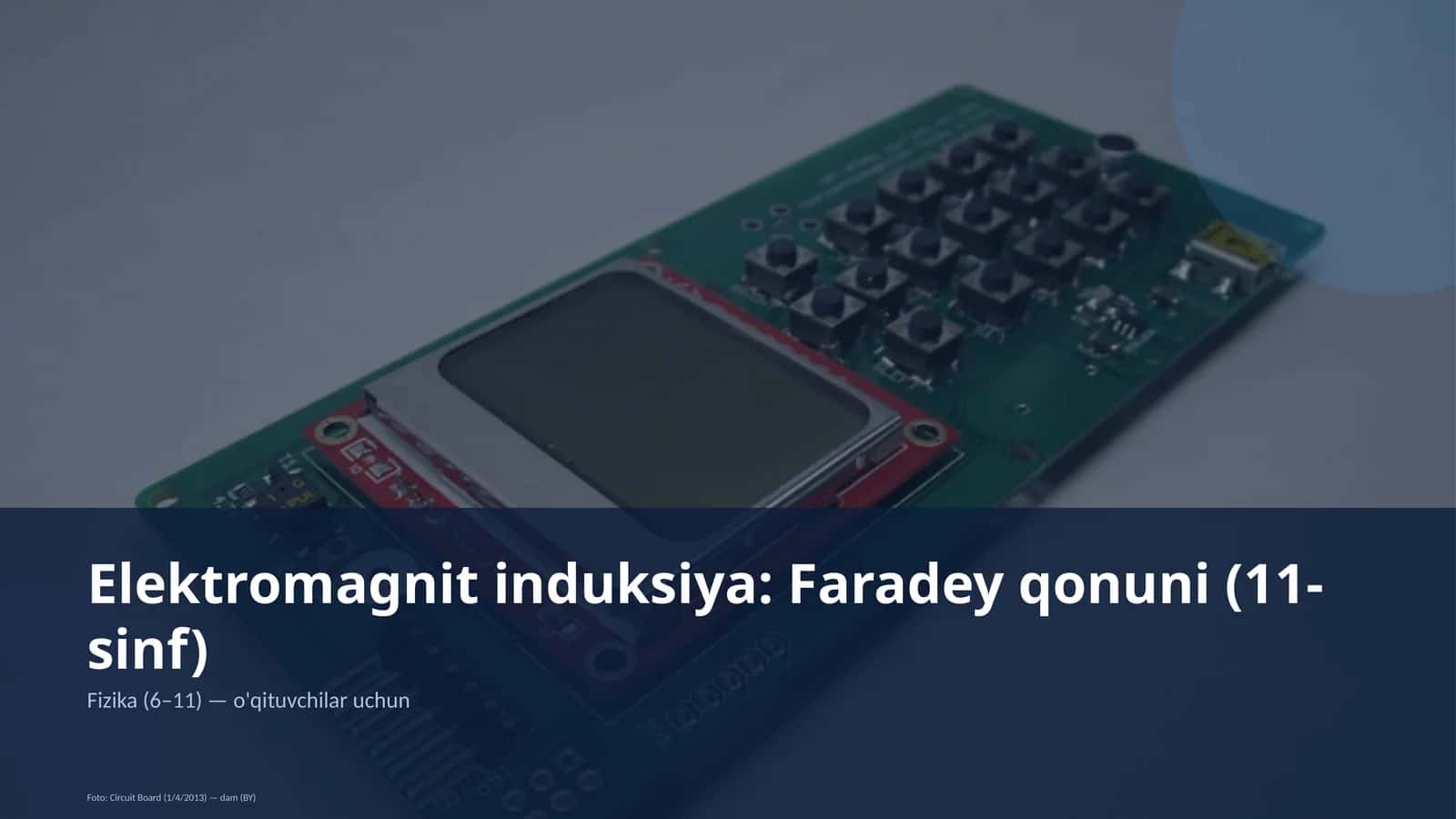 Elektromagnit induksiya: Faradey qonuni (11-sinf)
