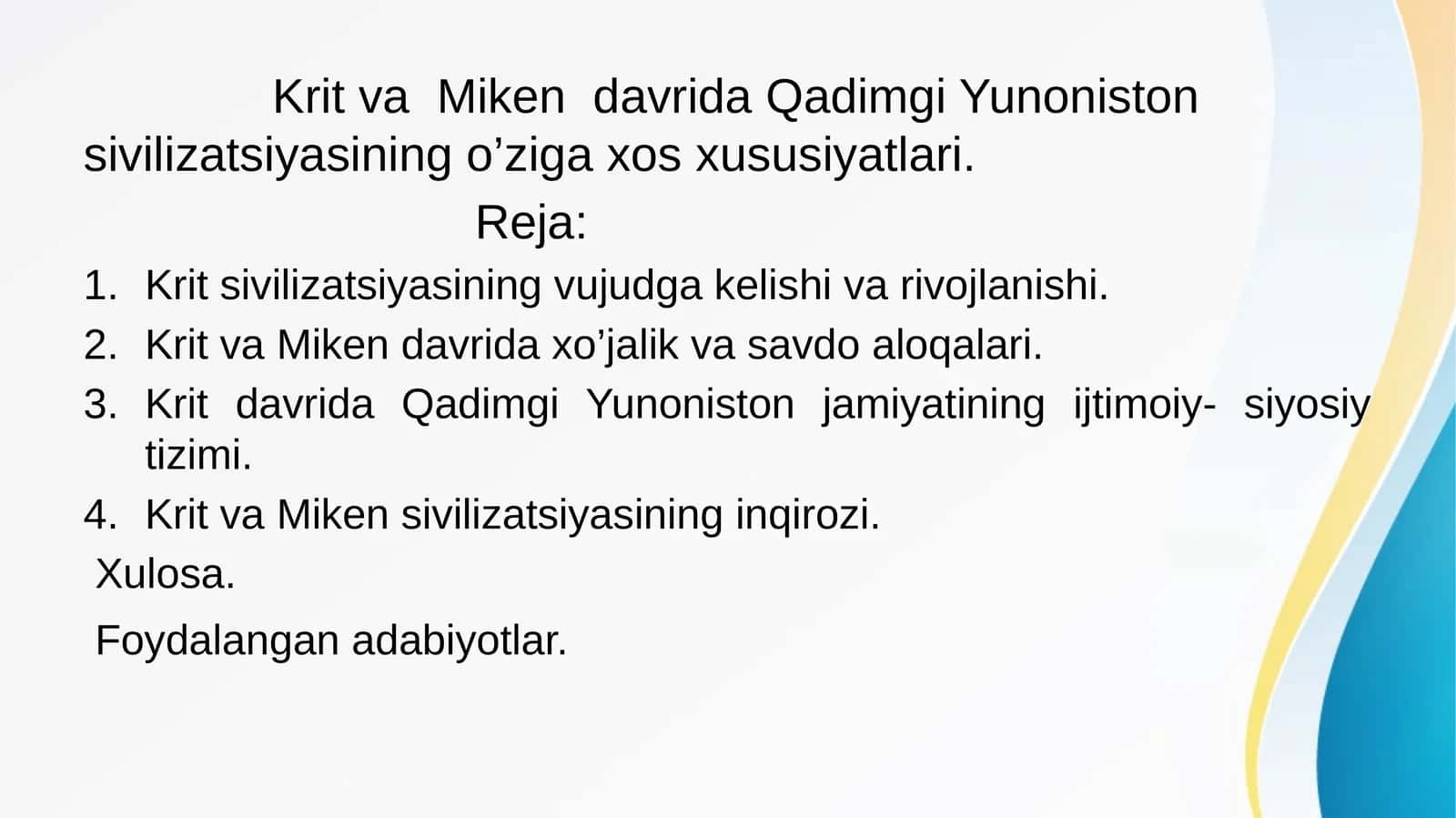 Krit va Miken davrida Qadimgi Yunoniston sivilizatsiyasining o’ziga xos xususiyatlari
