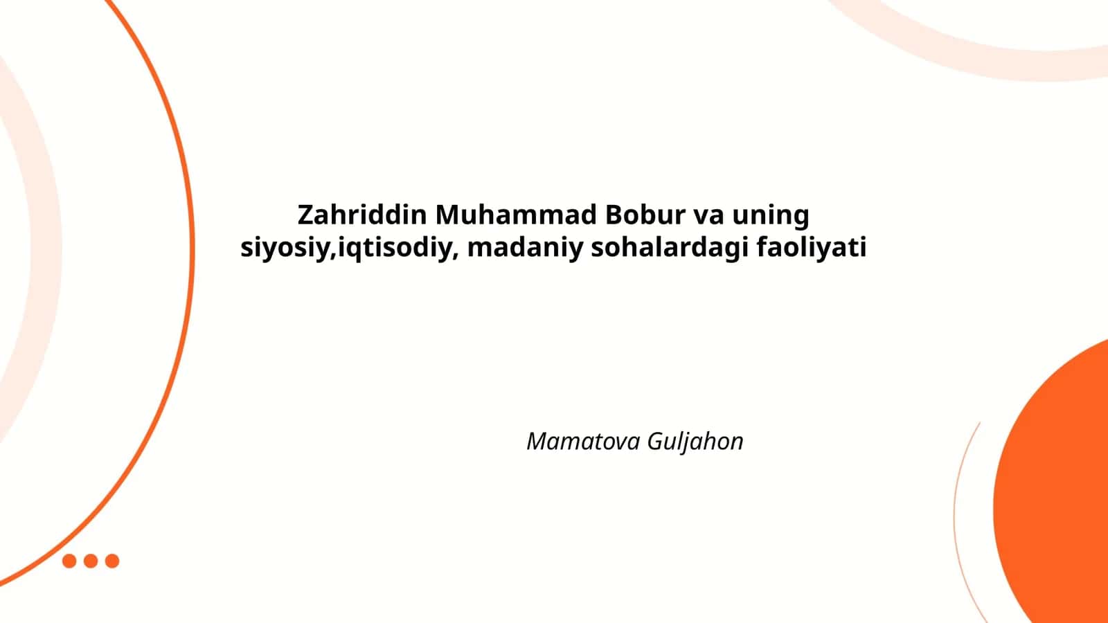 Zahriddin Muhammad Bobur va uning siyosiy,iqtisodiy, madaniy sohalardagi faoliyati