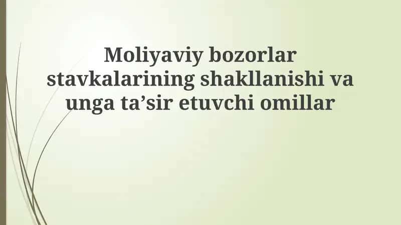 Moliyaviy bozorlarda foiz stavkalarining shakllanishi