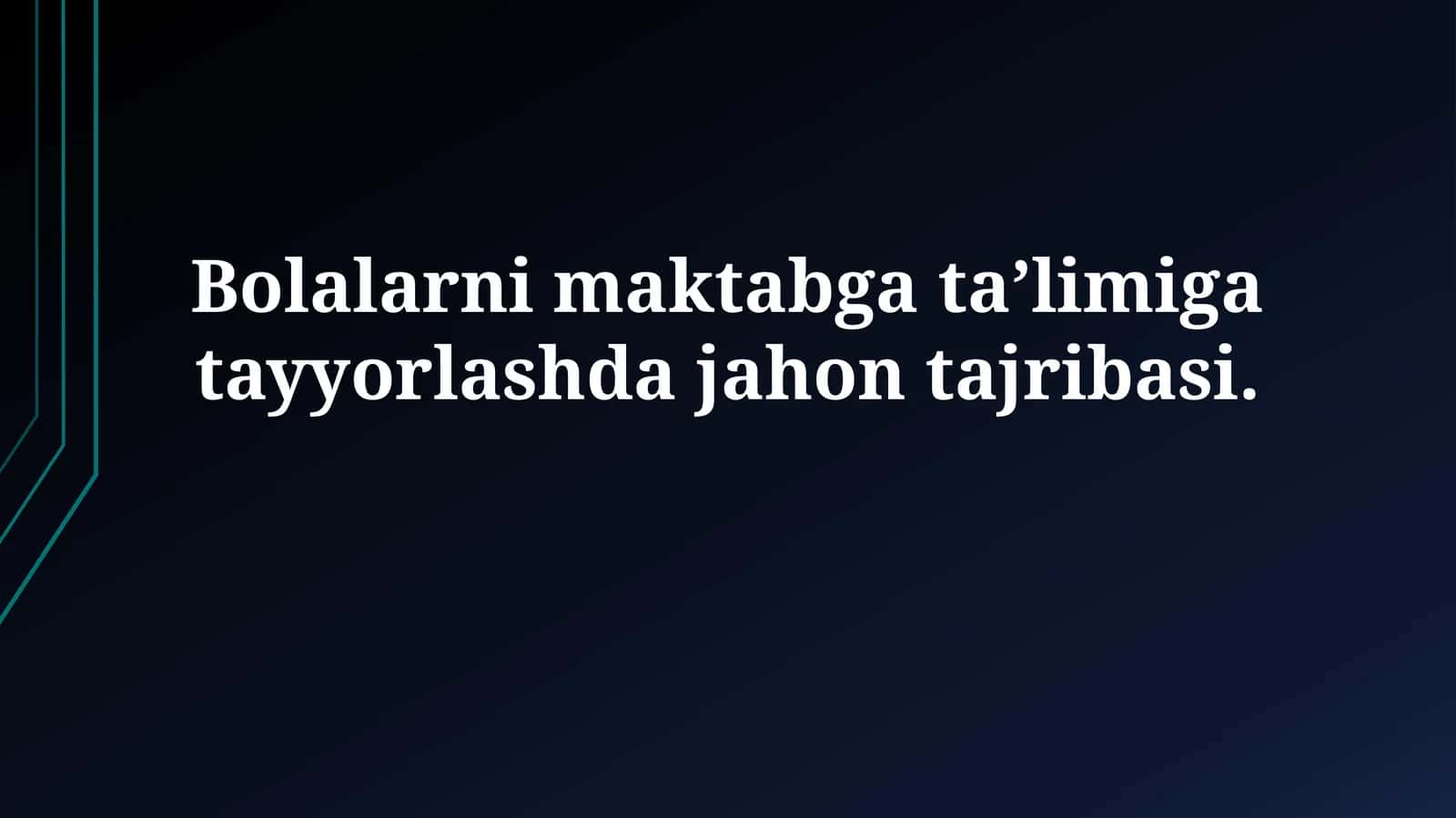 Bolalarni maktabga ta’limiga tayyorlashda jahontajribasi