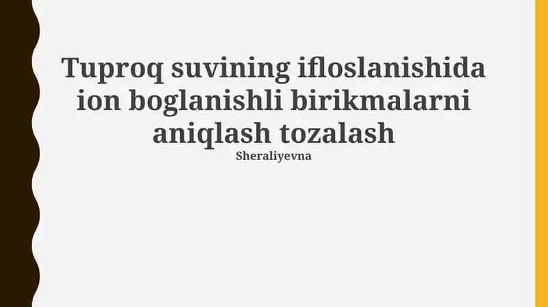 Tuproq suvining ifloslanishida ion boglanishli birikmalarni aniqlash tozalash