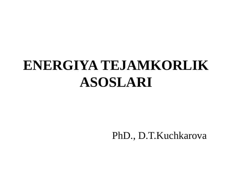 ENERGIYA TEJAMKORLIK ASOSLARI