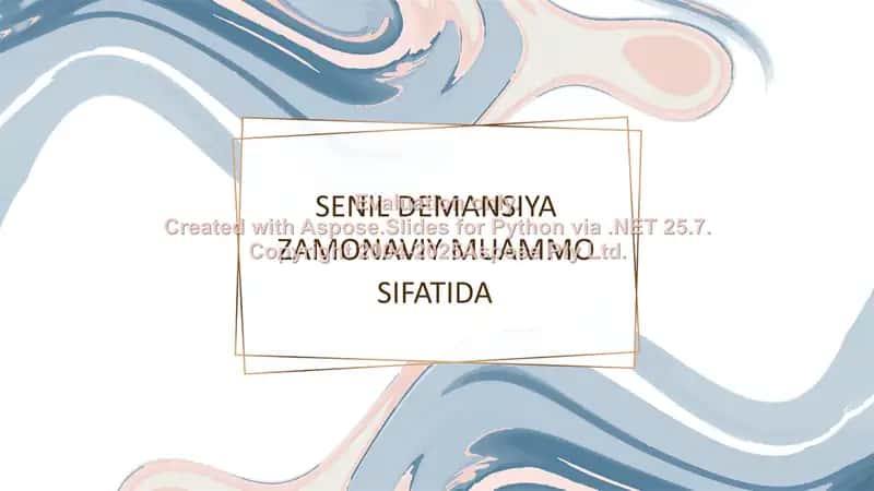 Senil Demansiya  Zamonaviy muammo sifatida