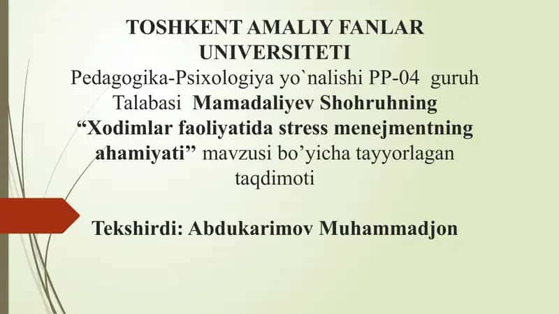 Xodimlar faoliyatida stress menejmentning ahamiyati.