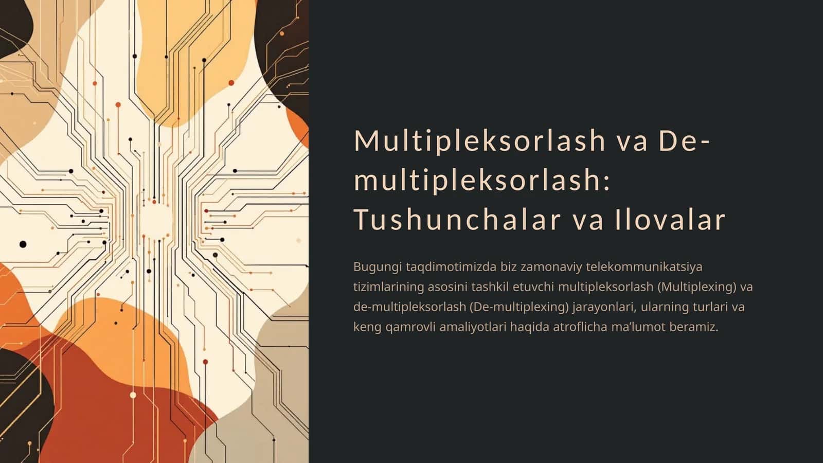 Multipleksorlash va De- multipleksorlash: Tushunchalar va Ilovalar
