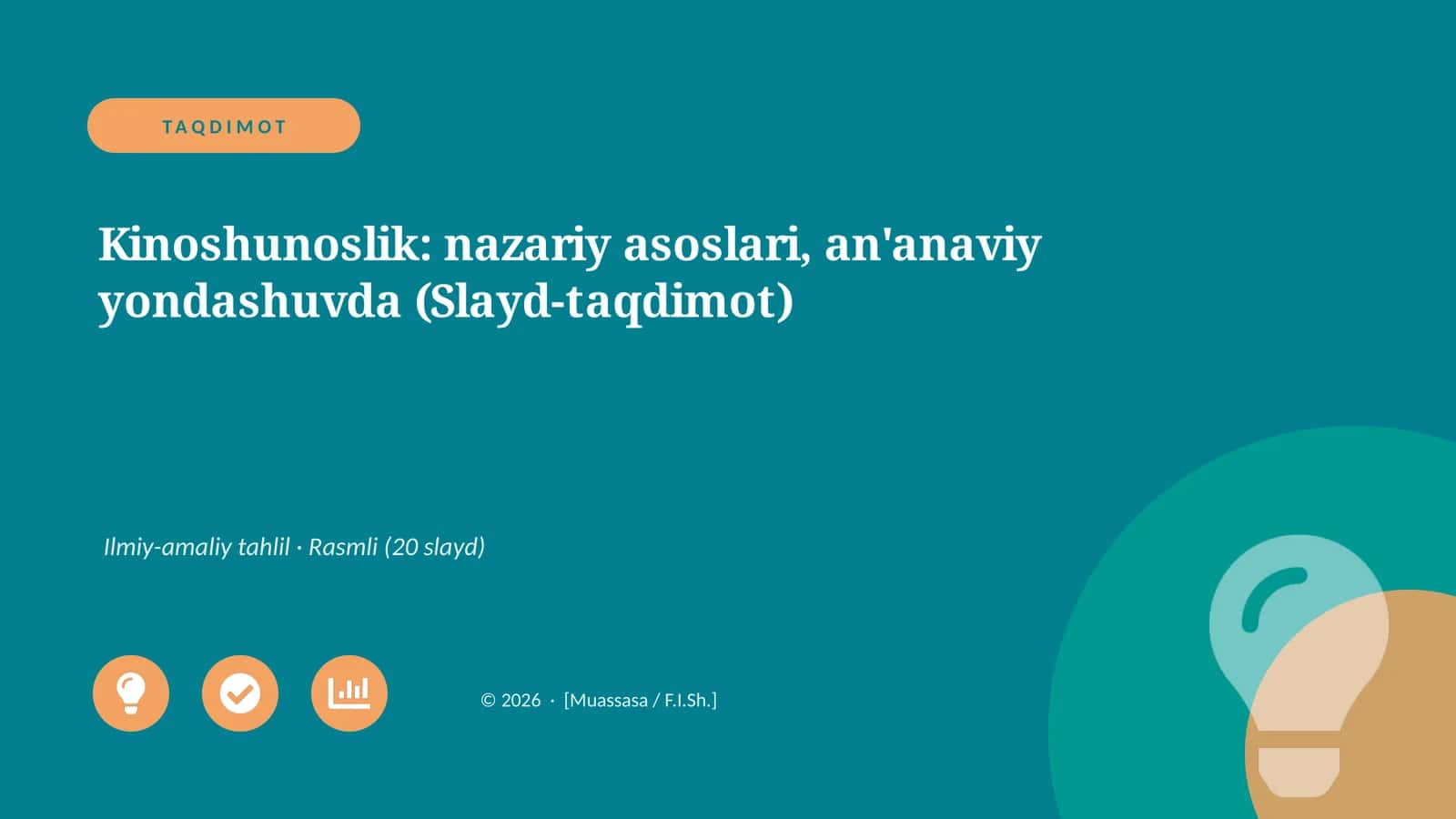 Kinoshunoslik: nazariy asoslari, an'anaviy yondashuvda (Slayd-taqdimot)