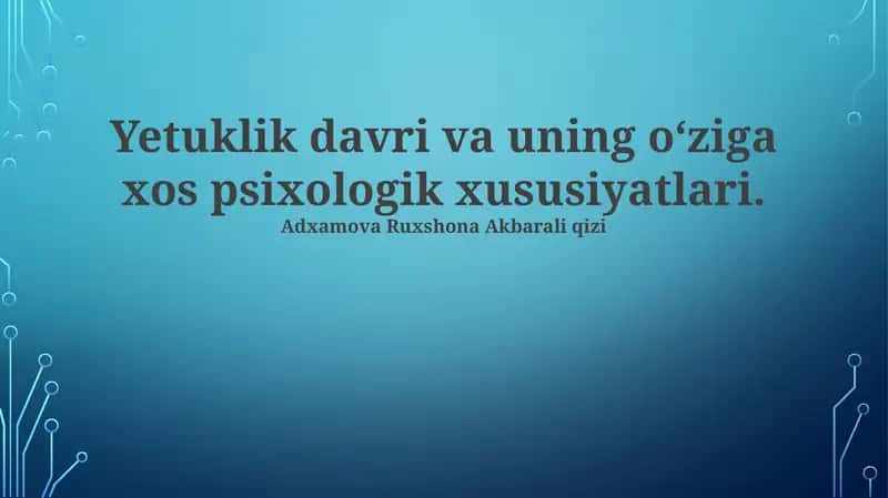 O'smirlik davri va uning oʻziga xos psixologik xususiyatlari