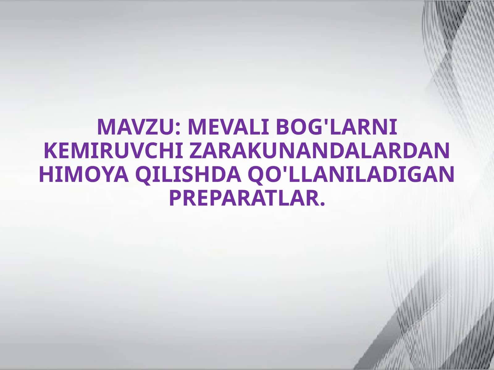 MEVALI BOG'LARNIKEMIRUVCHIZARAKUNANDALARDAN HIMOYA QILISHDA QO'LLANILADIGAN PREPARATLAR