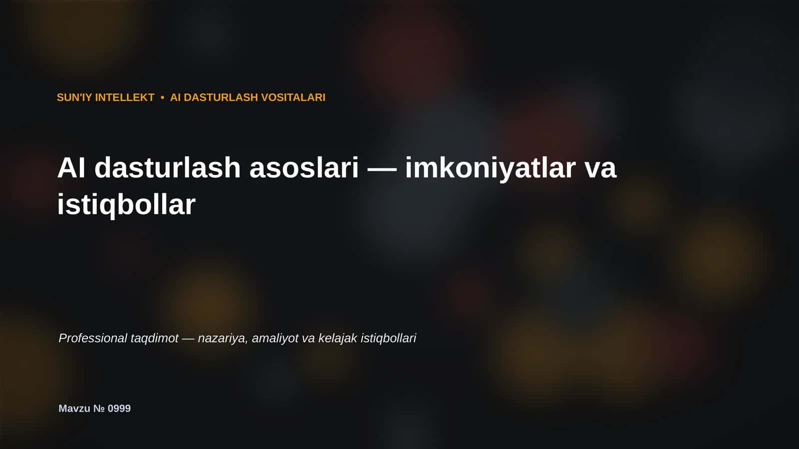 SUN'IY INTELLEKT • AI DASTURLASH VOSITALARI