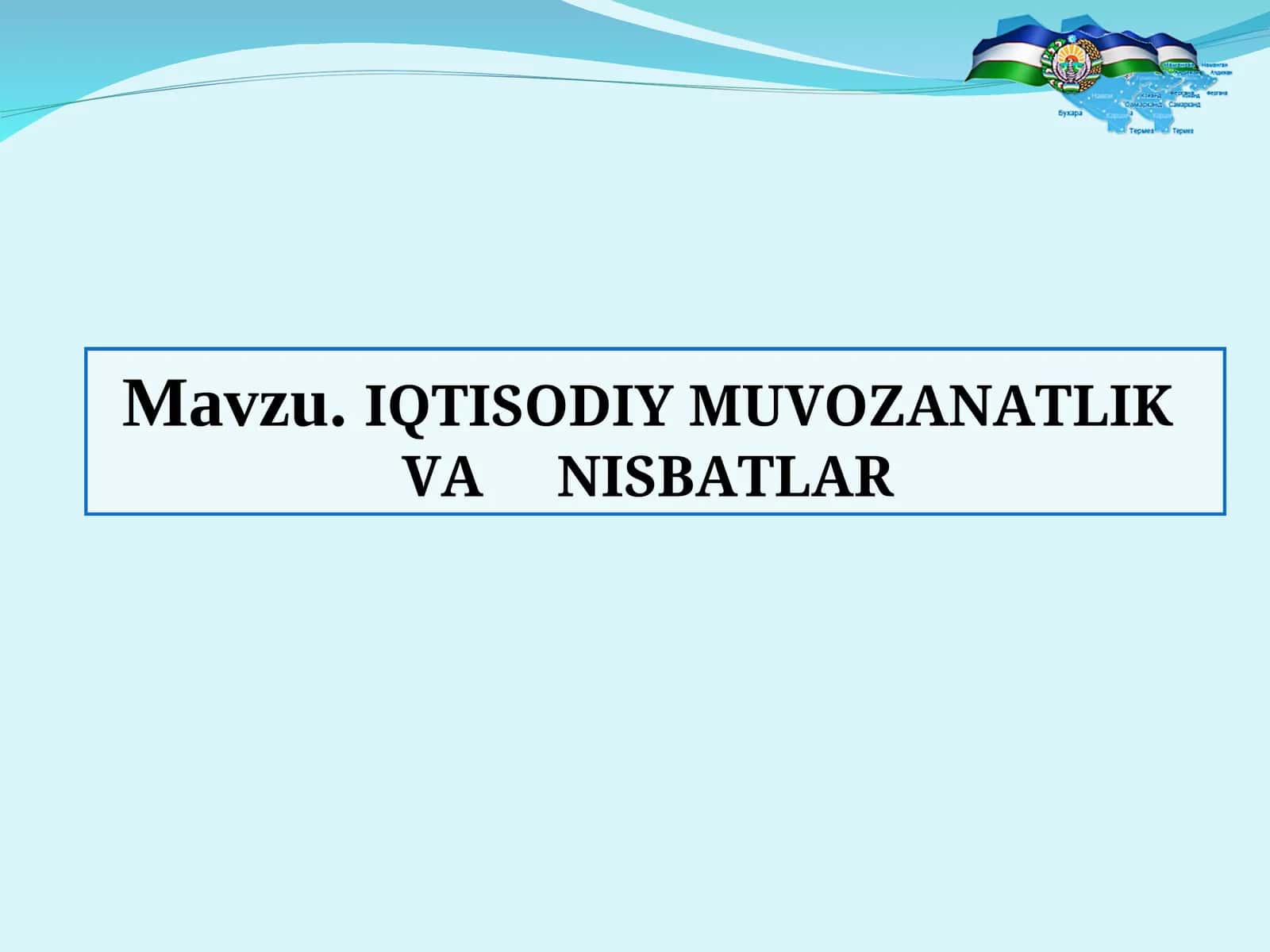 IQTISODIY MUVOZANATLIK VA NISBATLAR