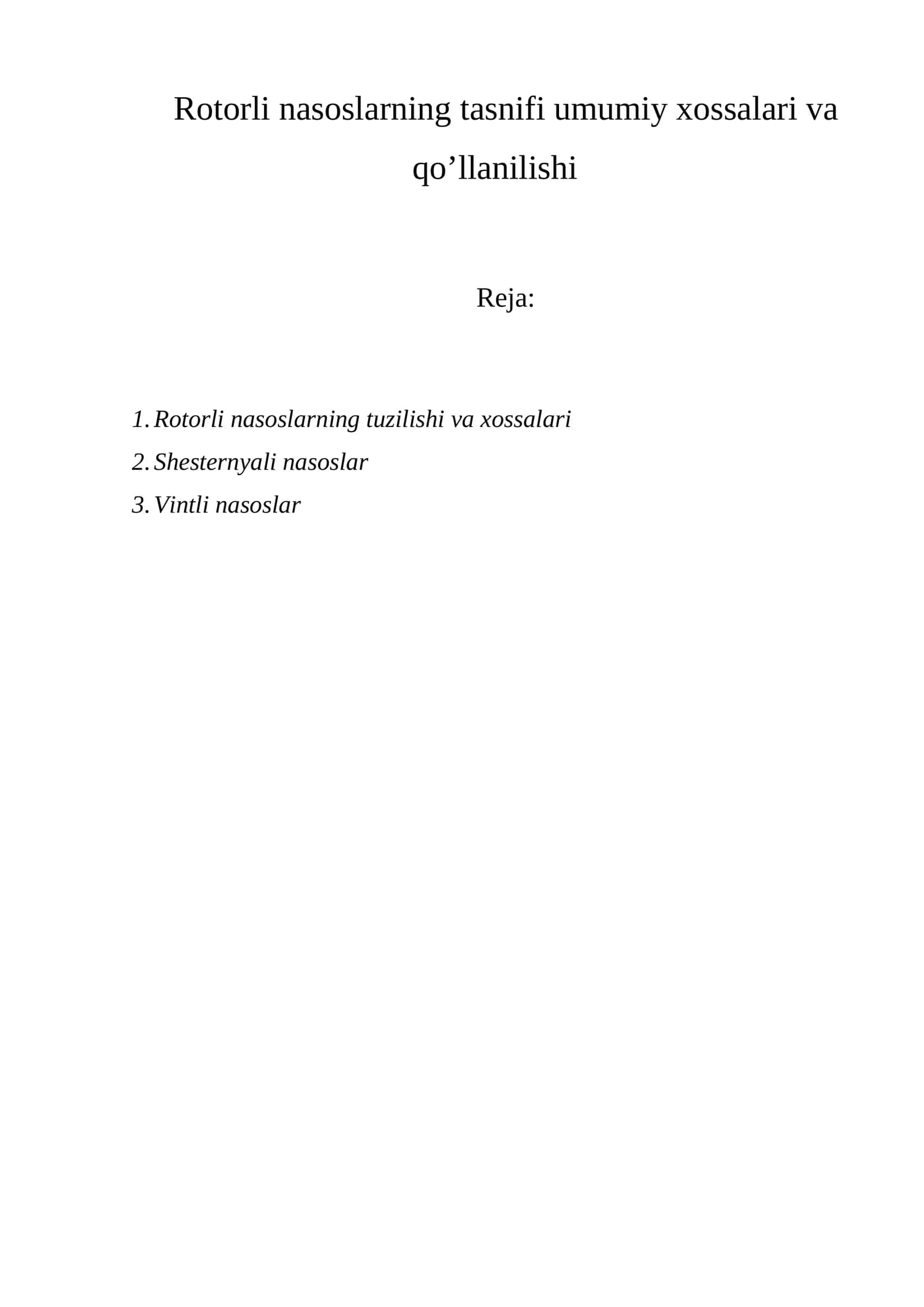 Rоtоrli nаsоslаrning tаsnifi umumiy хоssаlаri vа qo’llаnilishi