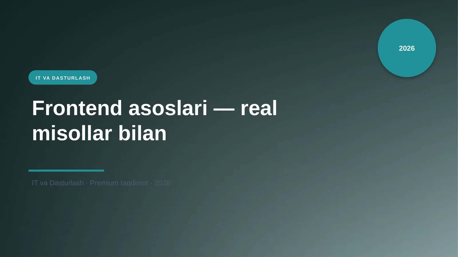 Frontend asoslari — real misollar bilan