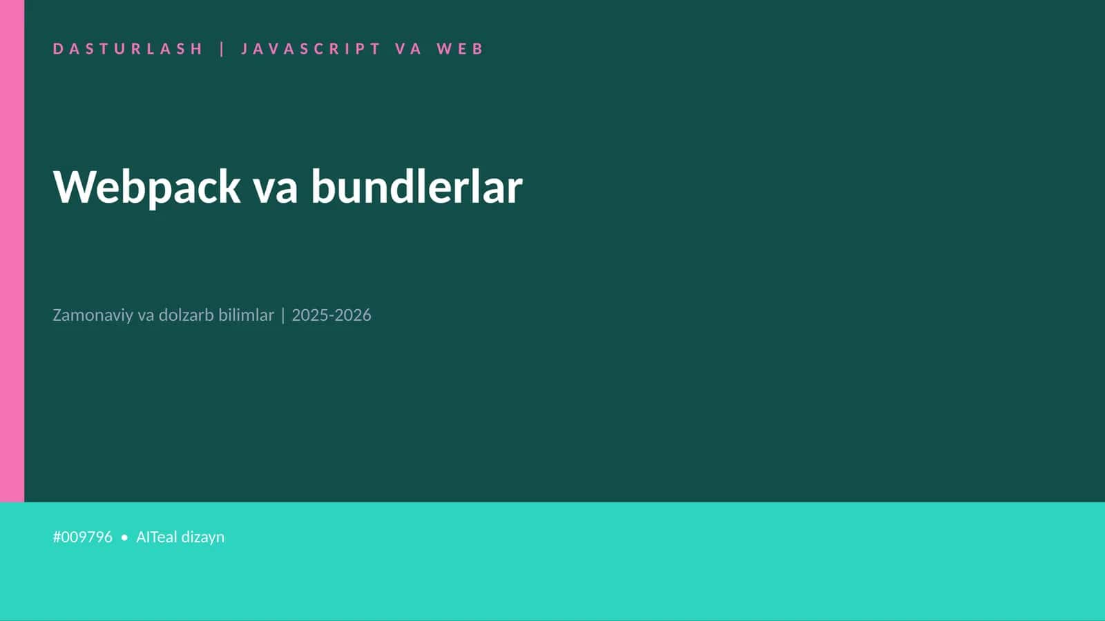 Webpack va bundlerlar