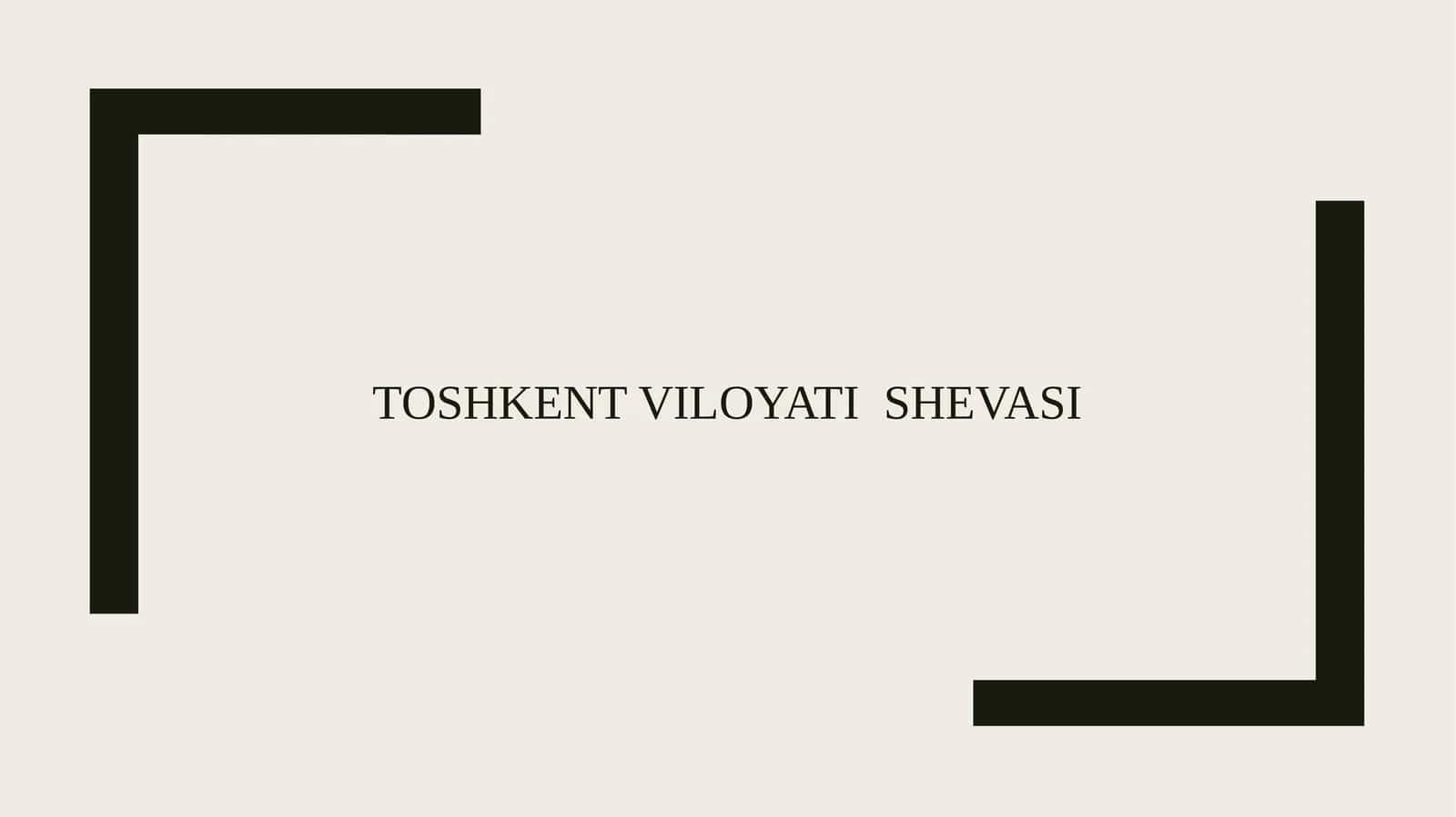 Toshkent viloyati  shevasi