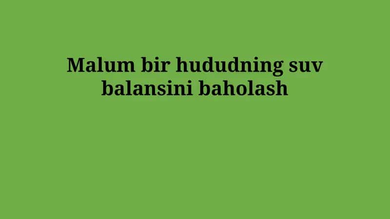 Hududning suv balansini baholash