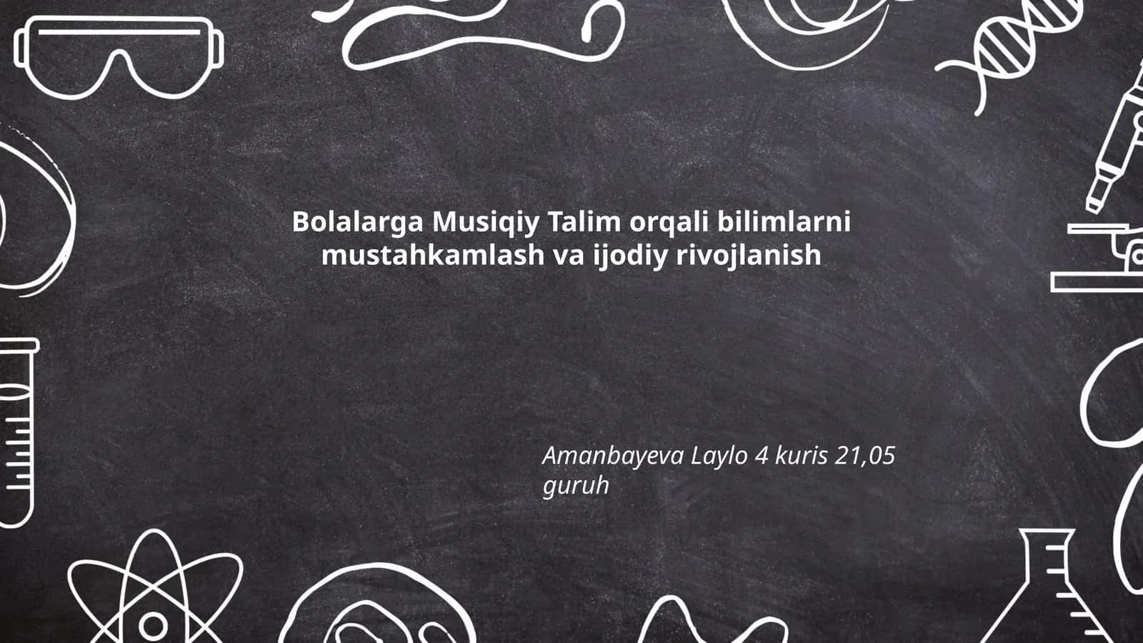 Bolalarga Musiqiy Talim orqali bilimlarni mustahkamlash va ijodiy rivojlanish
