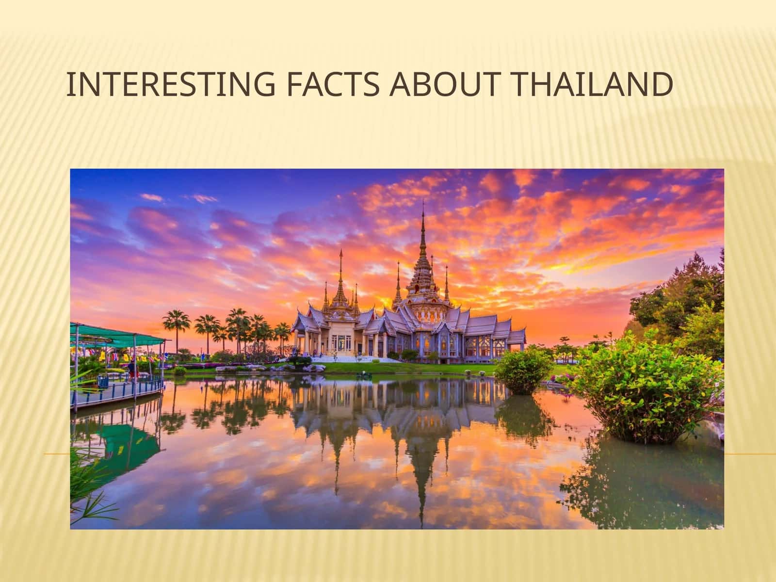 INTERESTING FACTS ABOUT THAILAND