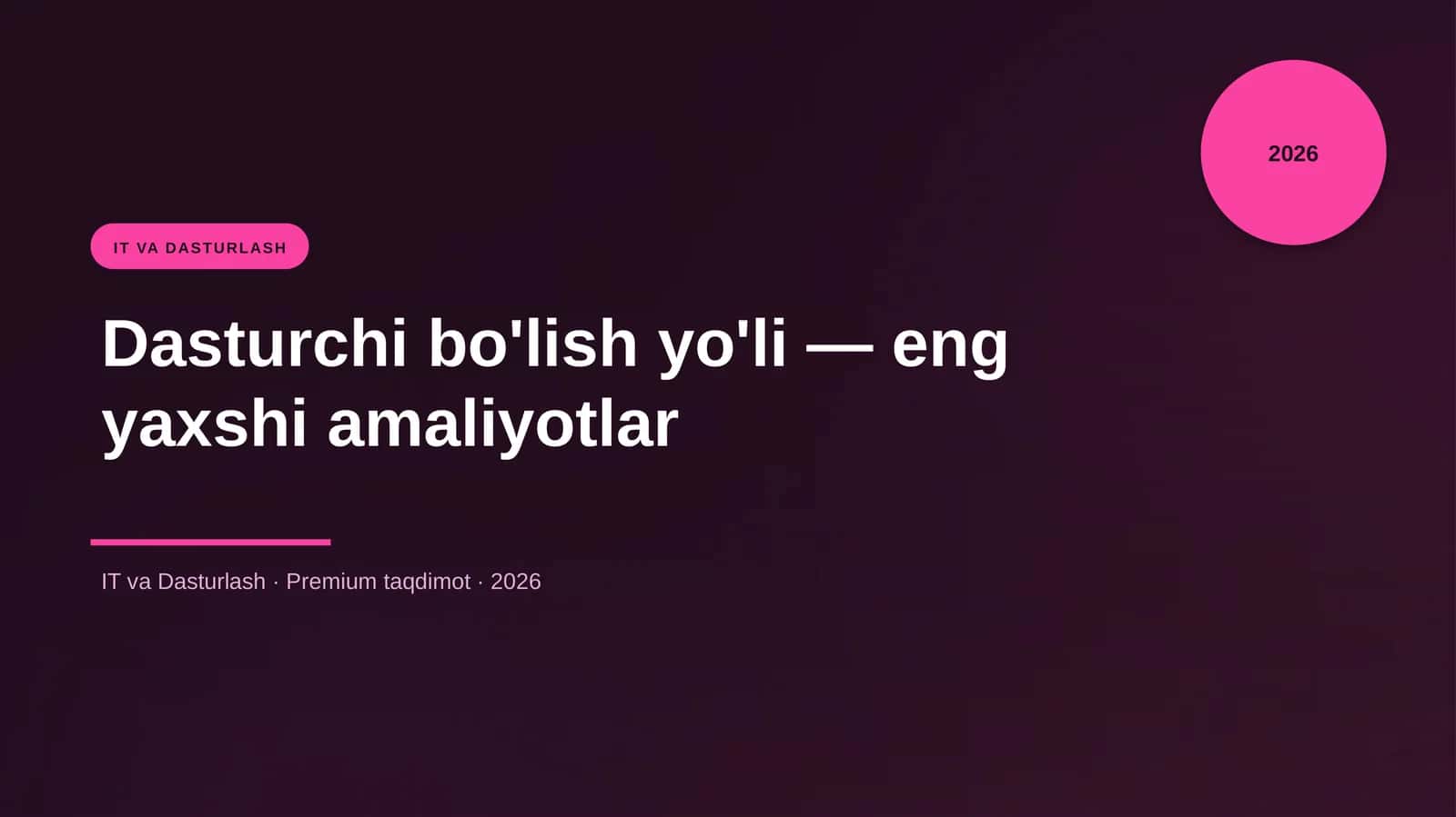 Dasturchi bo'lish yo'li — eng yaxshi amaliyotlar